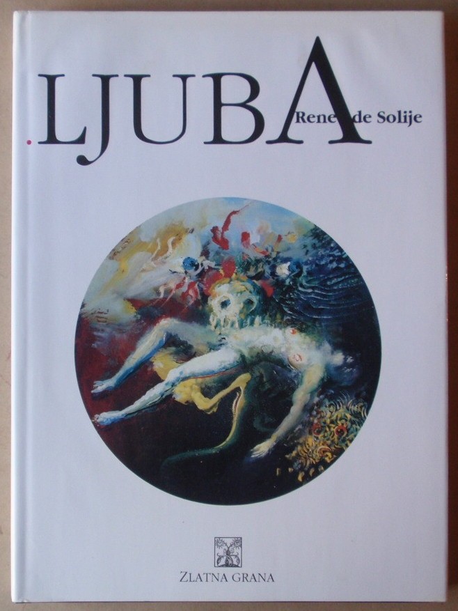 Rene de Solije, Ljuba, (Sombor, Zlatna grana, 1993)